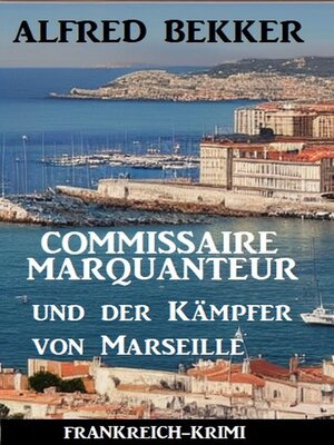 cover image of Commissaire Marquanteur und der Kämpfer von Marseille